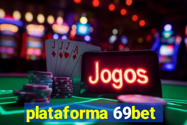 plataforma 69bet